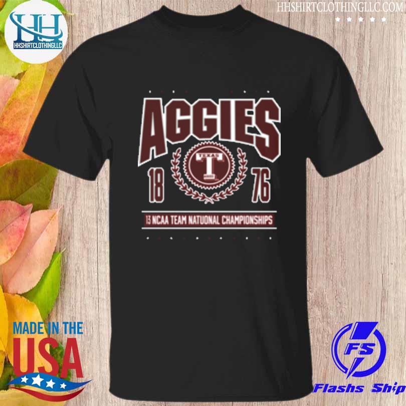 Aggies 13 ncaa team national championships Texas a and m aggies reminisce est 1876 shirt