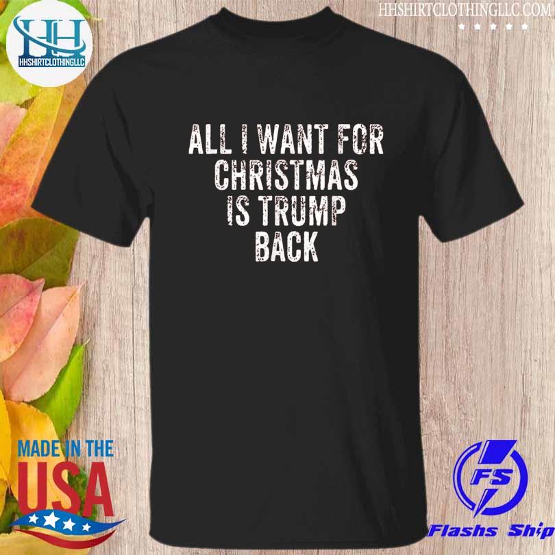 All I want for Christmas is Trump back a new president 2024 sweater