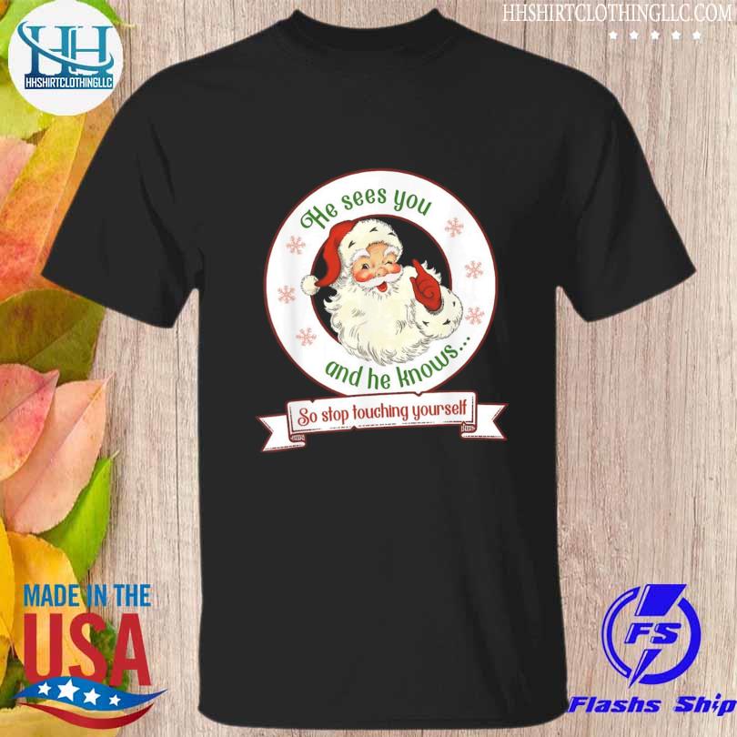 Awesome santa claus sees you he knows naughty touching xmas Christmas sweater
