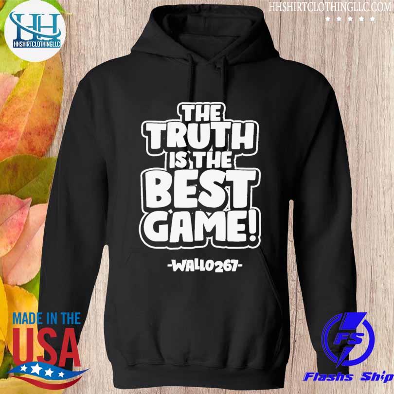 Best the truth is the best game wallo 267 s hoodie den