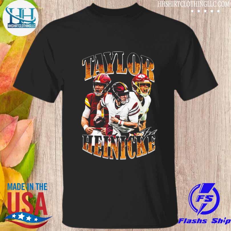 Game day taylor heinicke signature shirt