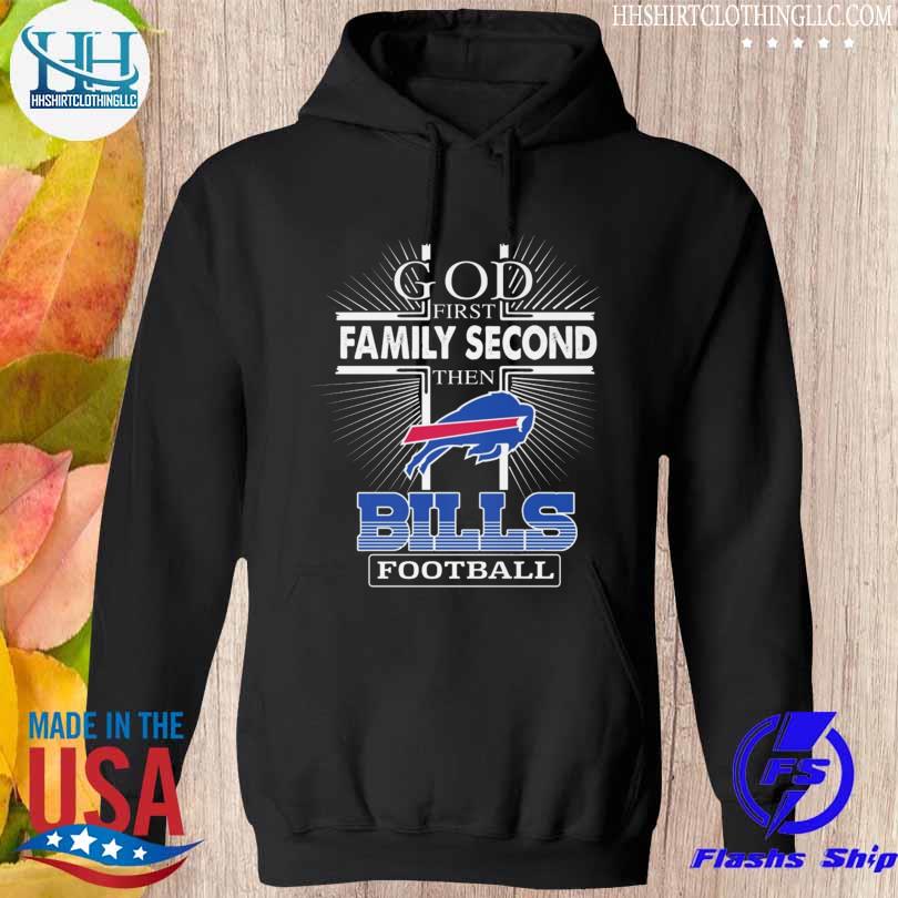God family second then Buffalo Bills football 2022 s hoodie den