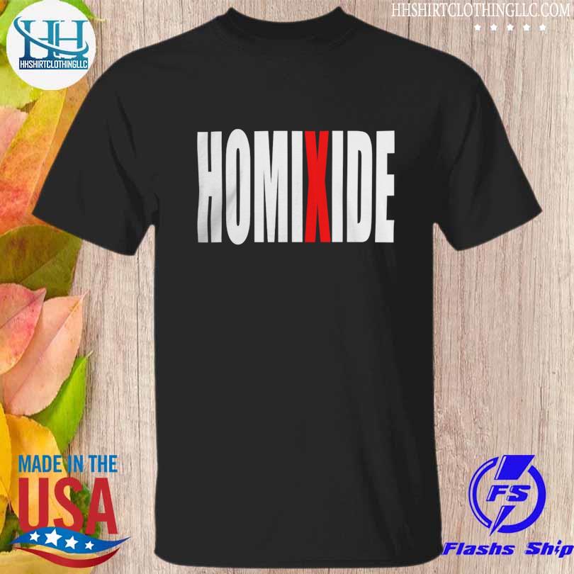 Homixide lifestyle shirt