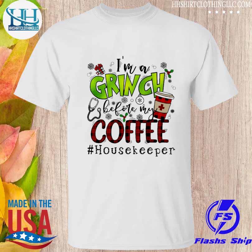 I'm a grinch before my coffee Housekeeper christmas sweater