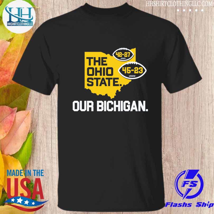 Nice the Ohio State our bichigan shirt