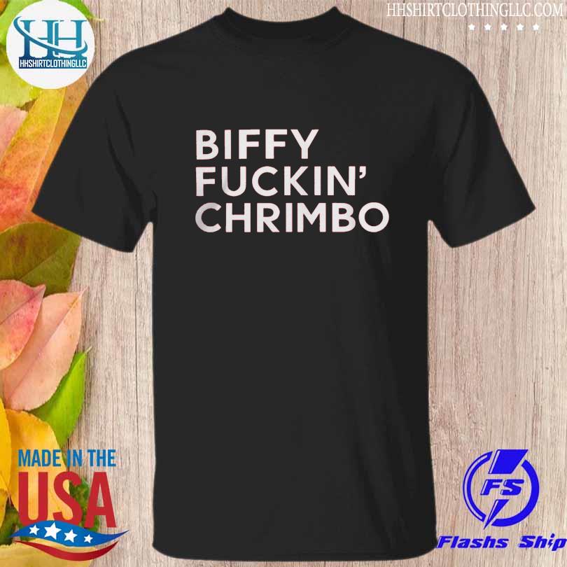 Official biffy fuckin chrimbo shirt