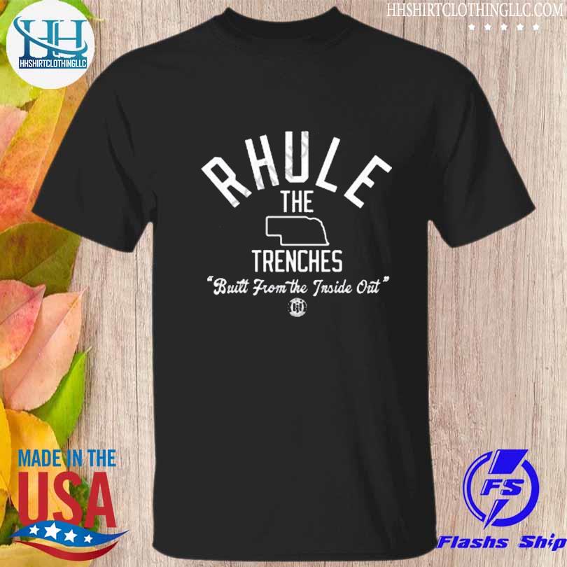 Rhule the trenches built from the inside out shirt