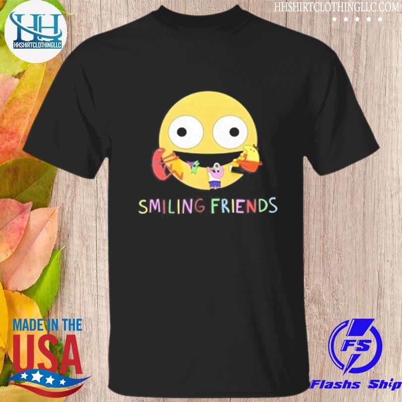 Smiling friends shirt