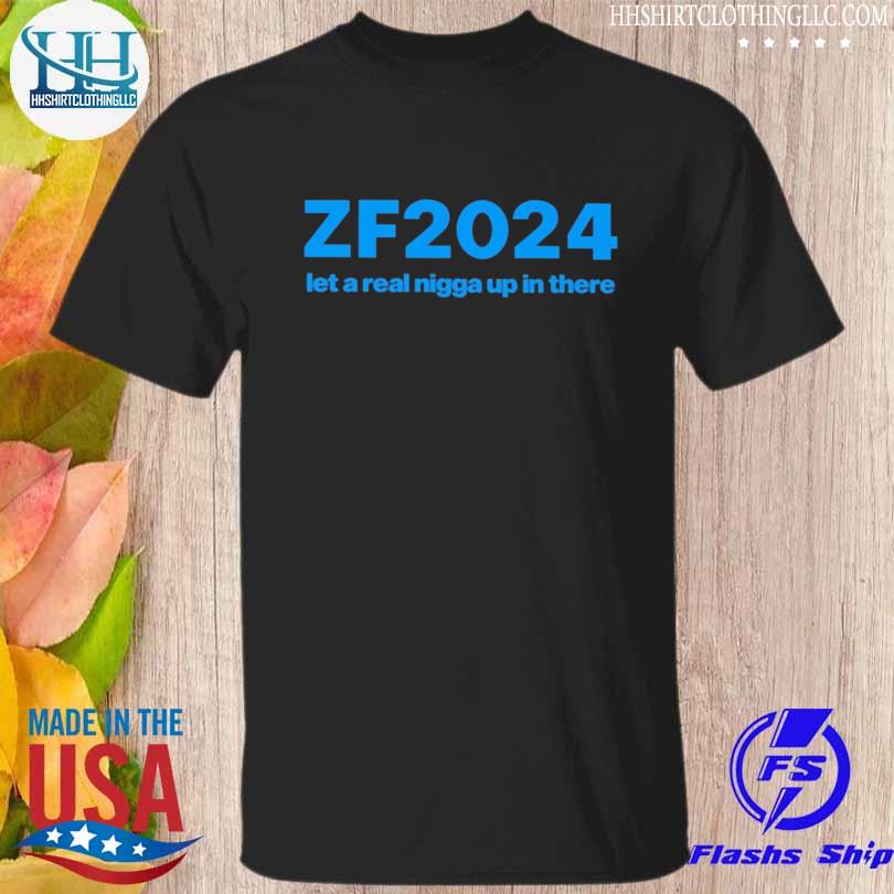 Zf2024 let a real nigga up in there shirt
