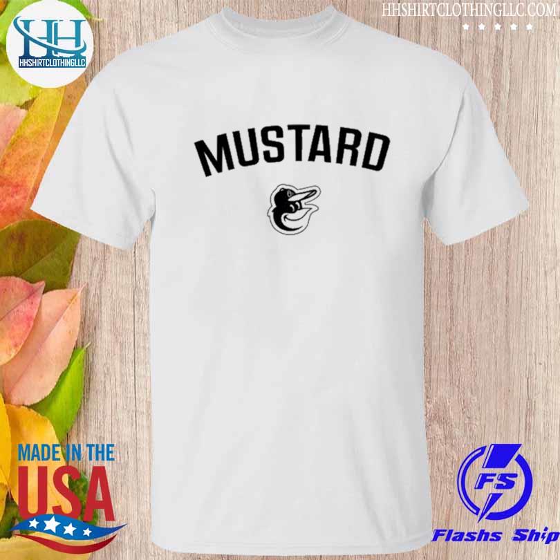 Baltimore orioles mustard get shirt