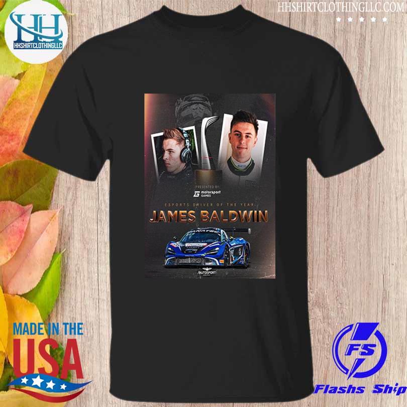 James baldwin is the 2022 esports driver of the year by motorsport games decorations shirt