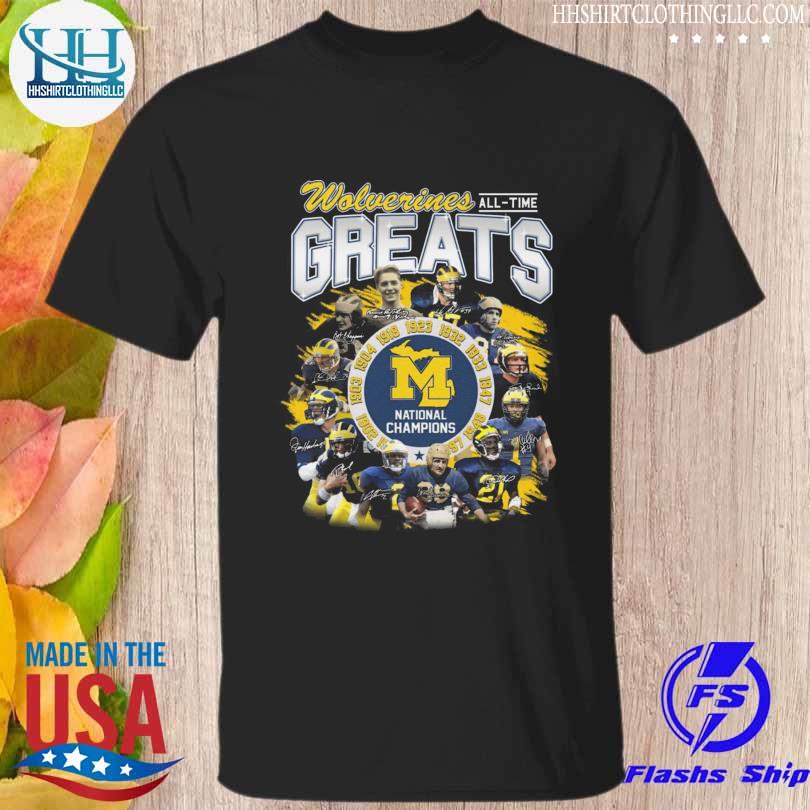 Michigan Wolverines all times greats national champions shirt