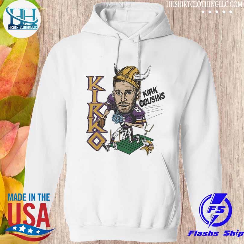 Kirk Cousins You Fuck Like That Minnesota Vikings Shirt, hoodie, sweater,  long sleeve and tank top