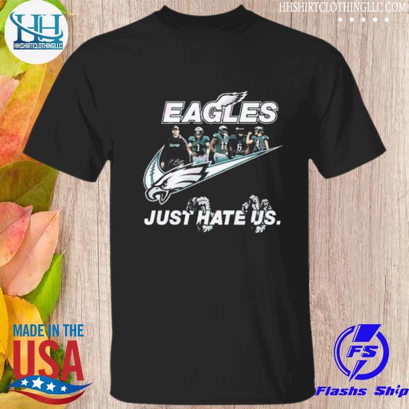 Nfl philadelphia eagles nike just hate us signatures shirt, hoodie,  sweater, long sleeve and tank top