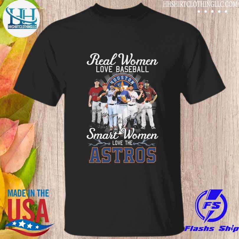 Real women love baseball smart women love the Houston Astros 2022 signatures shirt