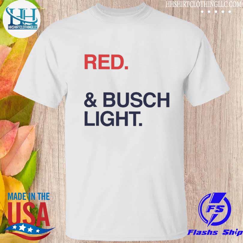 Red white and busch light shirt