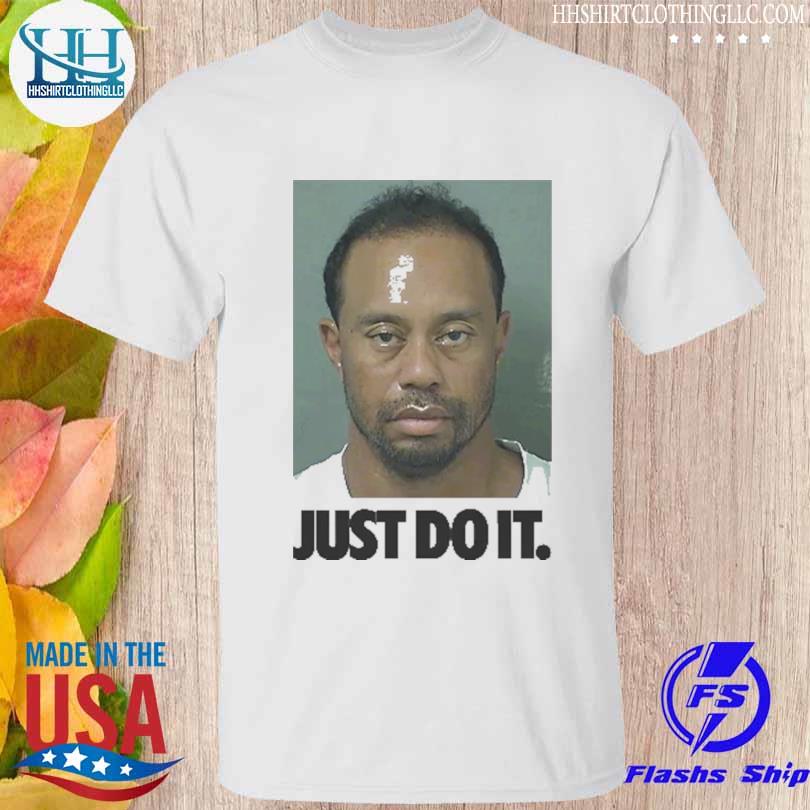 Tiger woods just do it 2022 shirt
