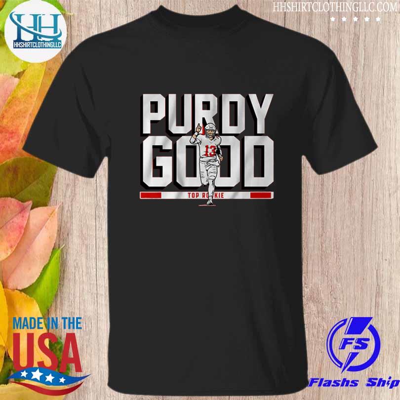 Brock Purdy Purdy Good Top Rookie Shirt t-shirt by To-Tee Clothing - Issuu