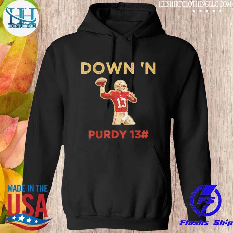 Brock Purdy Off That Brock Purdy Shirt, hoodie, sweater, long