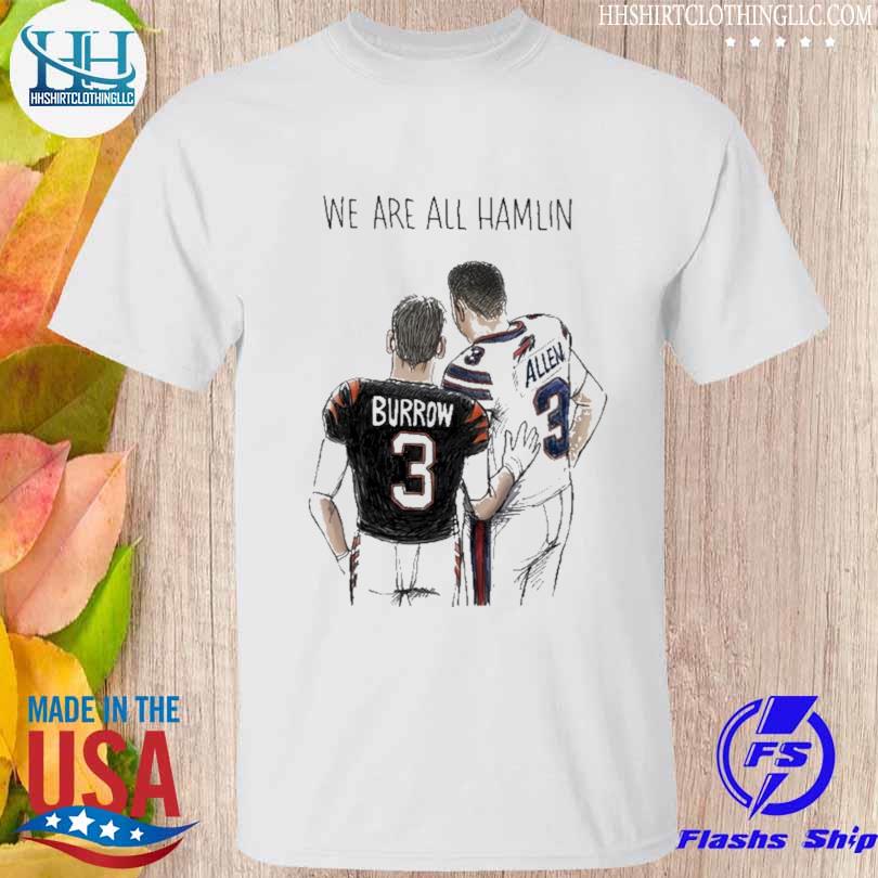 Burrow and Allen we are all Hamlin shirt, hoodie, sweater, long