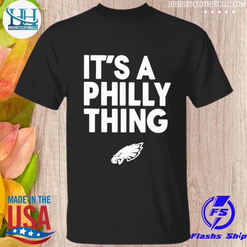 It's a philly thing 2023 shirt