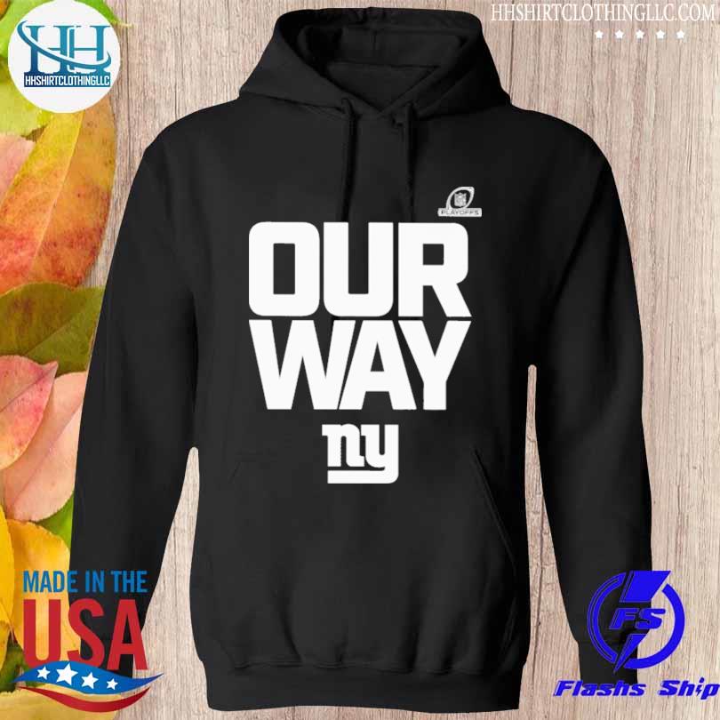 Official New York Giants Our Way Shirt, hoodie, sweater, long