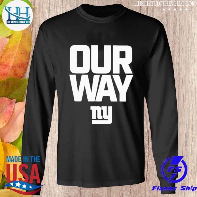 Hot New York Giants Our Way Shirt, hoodie, sweater, long sleeve