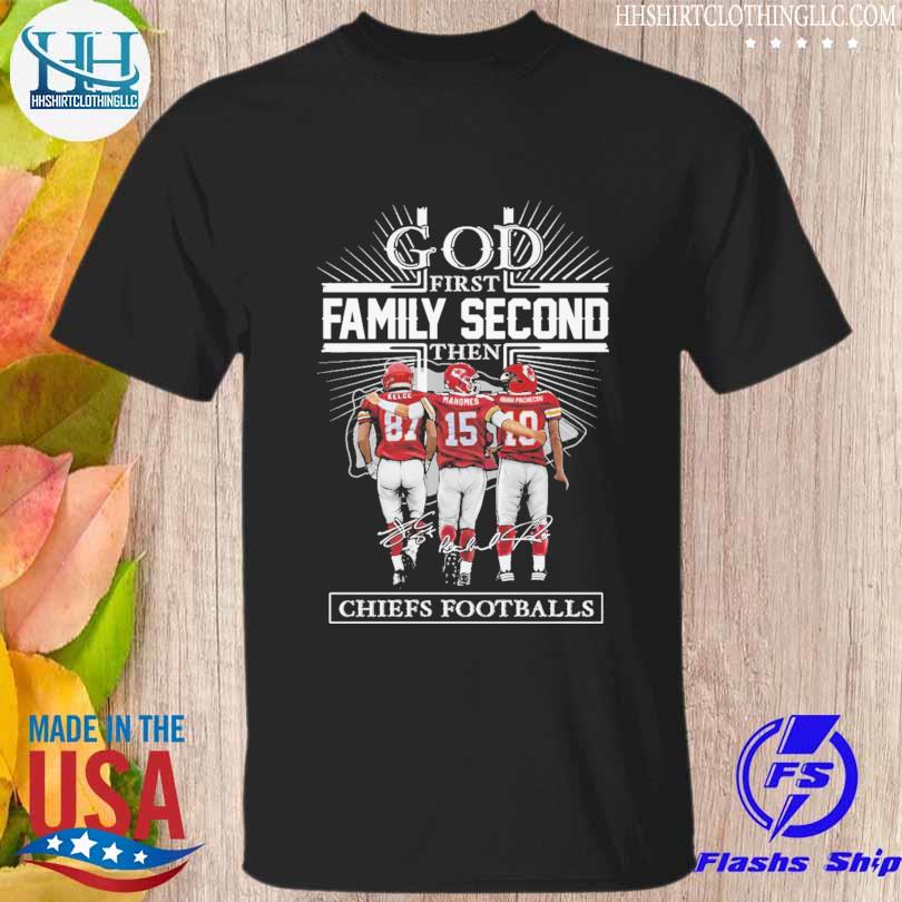 God First Family Second Then Kansas City Chiefs Signatures Shirt