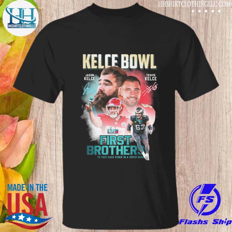 Kelce bowl jason kelce and travis kelce first brothers signatures shirt