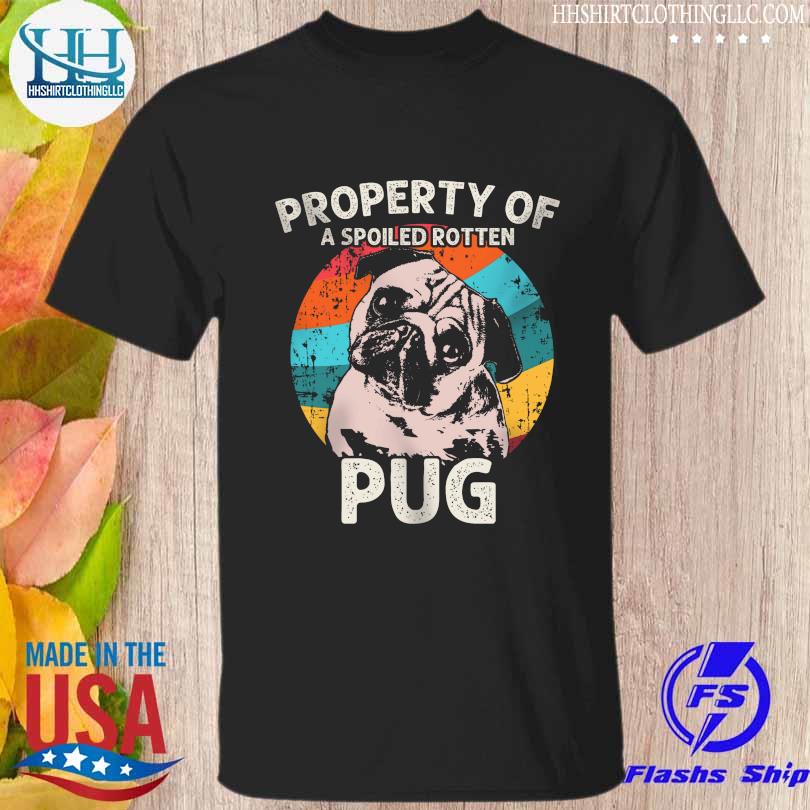 Property of a spoiled rotten Dog vintage shirt