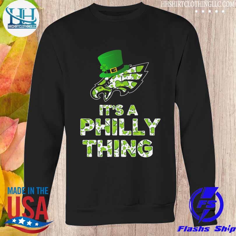 Its A Philly Thing Philadelphia Eagles Sweatshirt Shirt