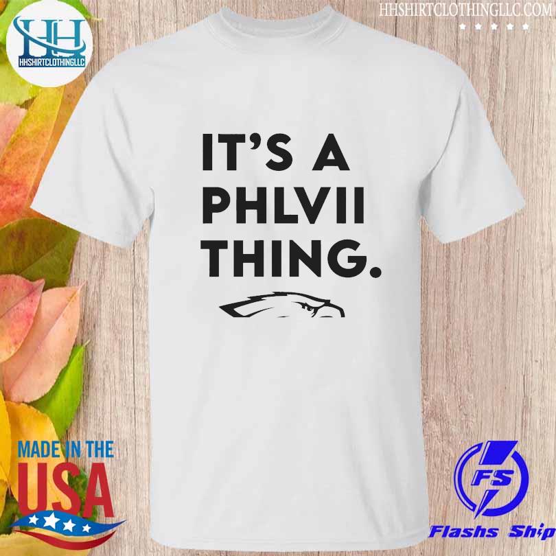 Nice official Philadelphia Eagles It's A Philly Thing New Era T-Shirt,  hoodie, sweater, long sleeve and tank top