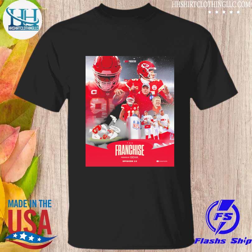 The franchise Kansas city Chiefs presented by geha shirt, hoodie