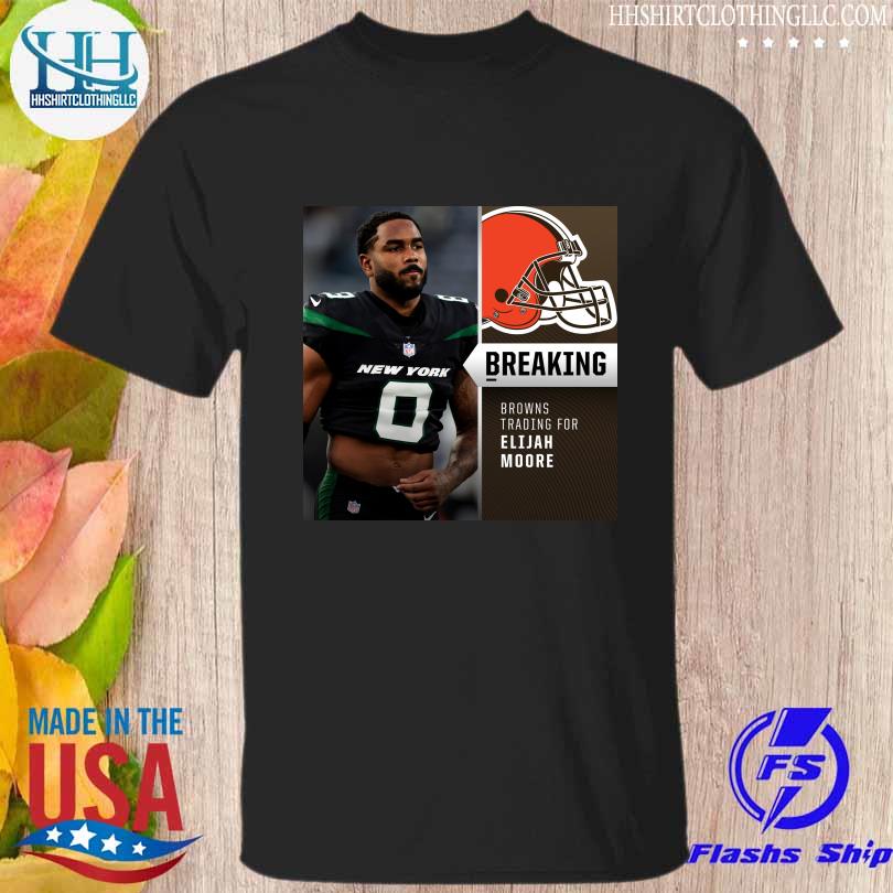 Breaking Browns trading for Elijah Moore shirt, hoodie, longsleeve tee,  sweater