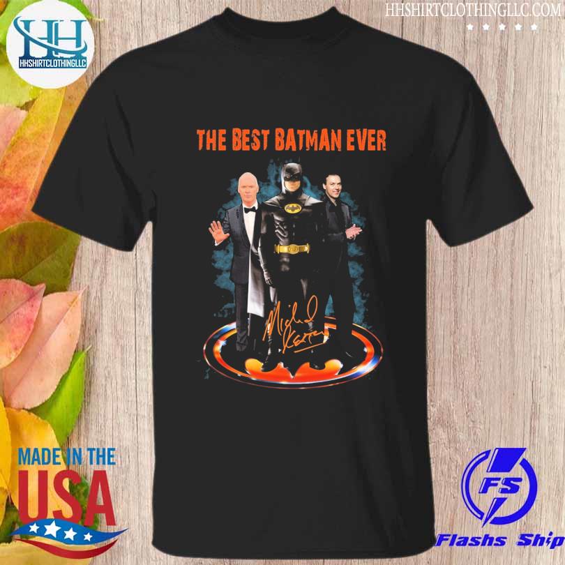 Official the Best Batman ever Michael Keaton Robert Lowery Signature Shirt