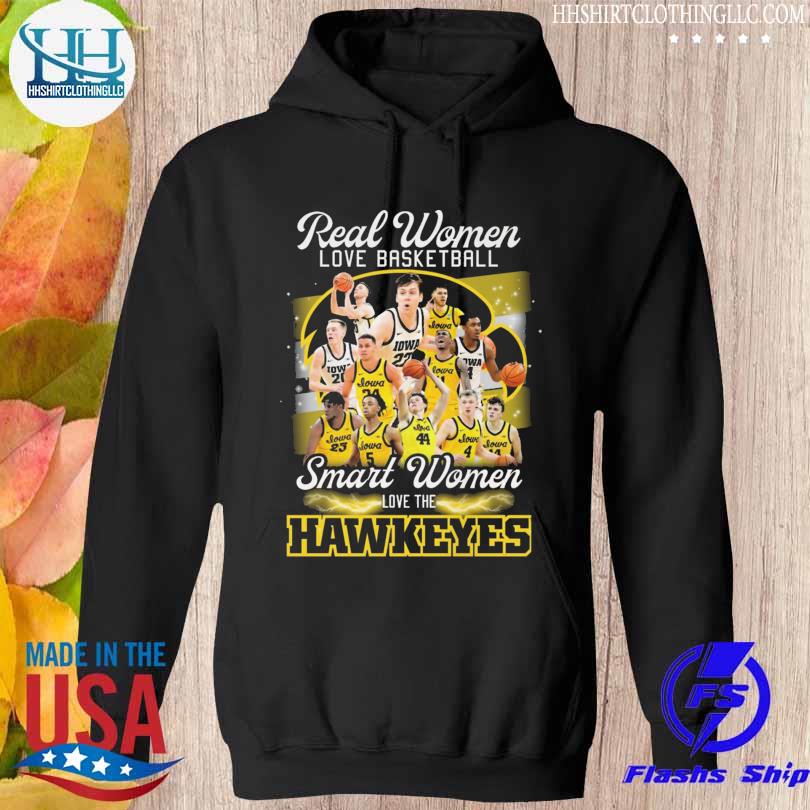 Real women love basketball smart women love the Iowa Hawkeyes 2023 s hoodie den