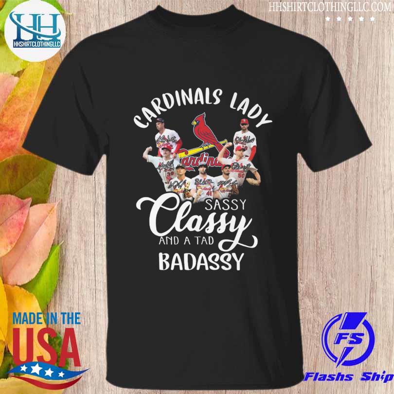 St Louis Cardinals lady sassy classy and a tad badassy signatures 2023 shirt