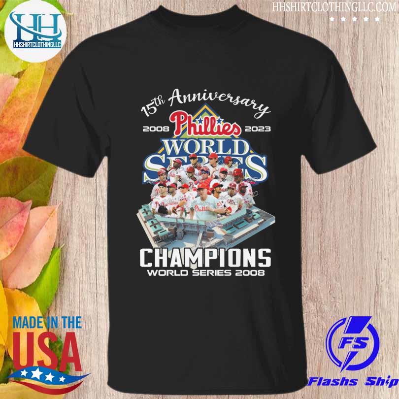 Phillies world series 15th anniversary 2008-2023 champions world