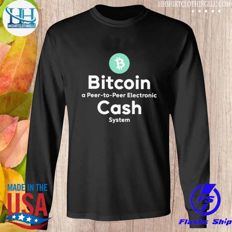 Bitcoin a peer to peer electronic cash system 2023 s Longsleeve den