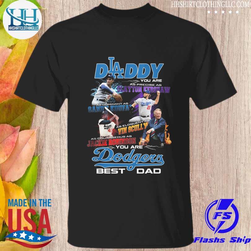 Daddy You are Dodgers best dad 2023 shirt