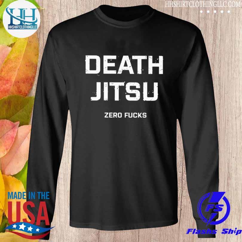 Death jitsu zero fucks s Longsleeve den