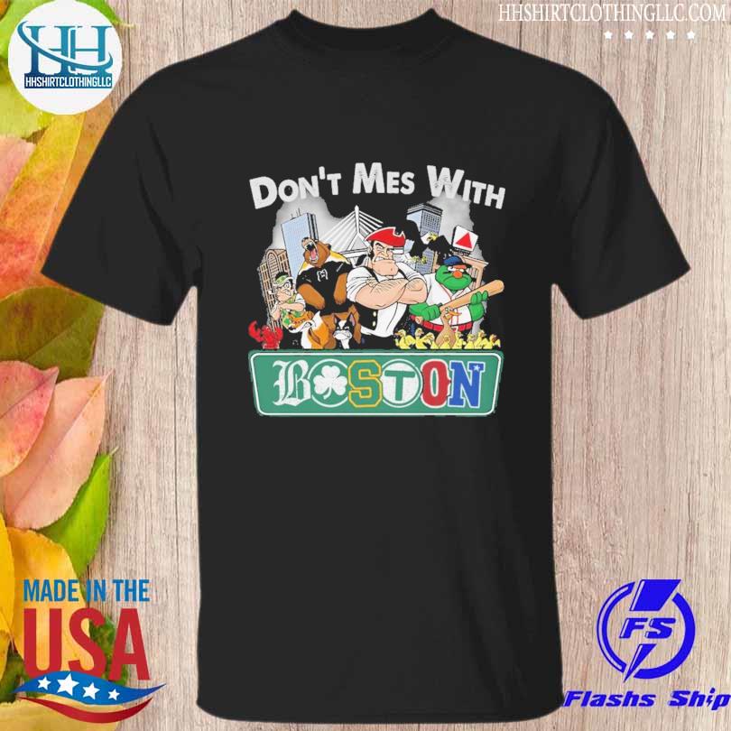 Don't Mes With Boston Sports Team Skyline 2023 shirt
