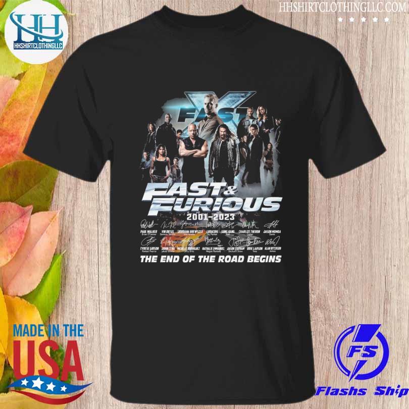 Fast And Furious 2001 2023 the end of the road begins signatures Fast And Furious shirt