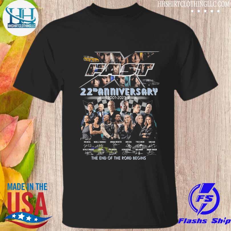 Fast and furious 22nd anniversary 2001 2023 the end of the road begins signatures fast and furious shirt