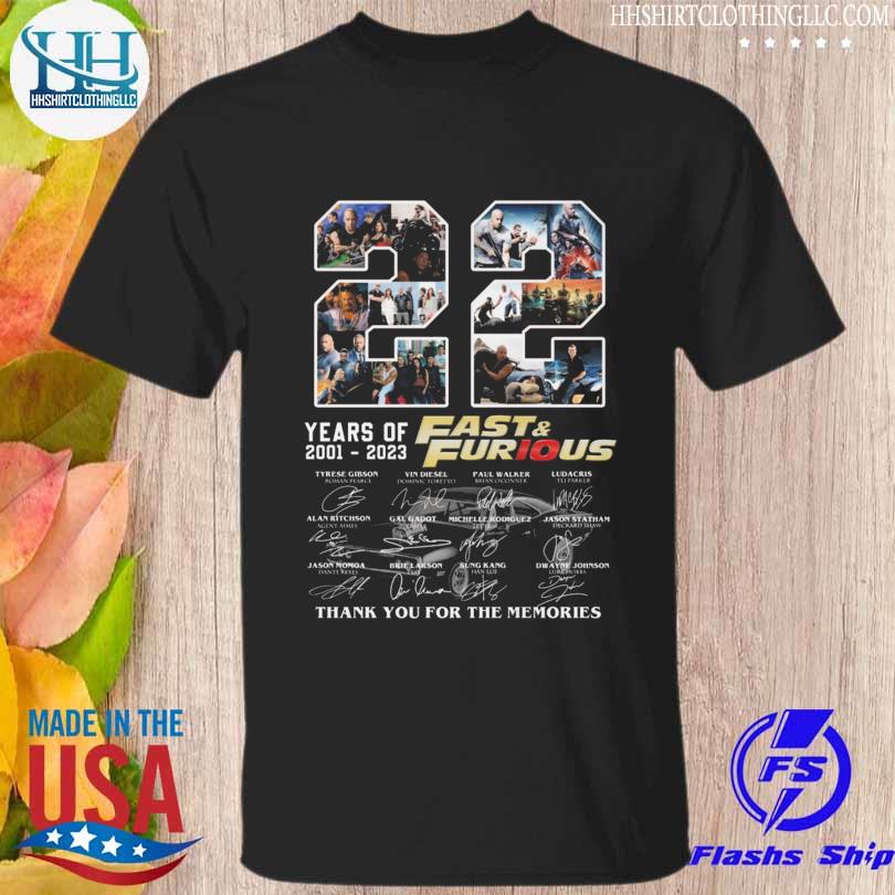 Fast & Furious 22 years of 2001 2023 thank you for the memories Fast & Furious signatures shirt