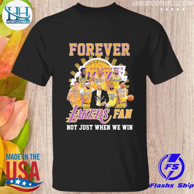 Forever Los Angeles Lakers fan not just when we win 2023 signatures shirt