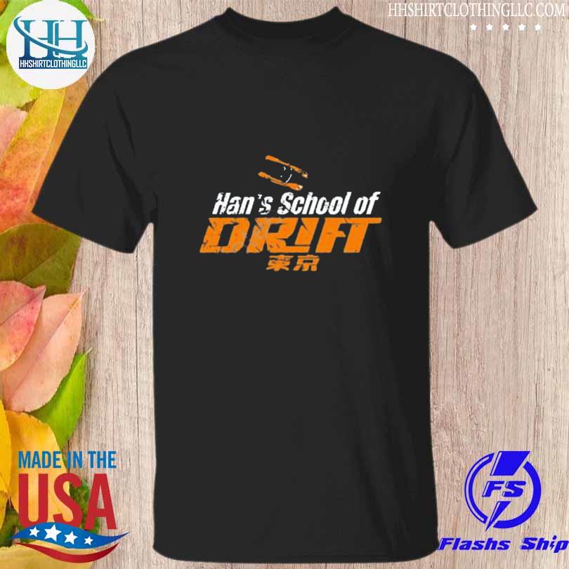 Han's school of drift shirt