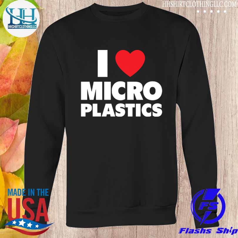 I heart microplastics 2023 s Sweatshirt den