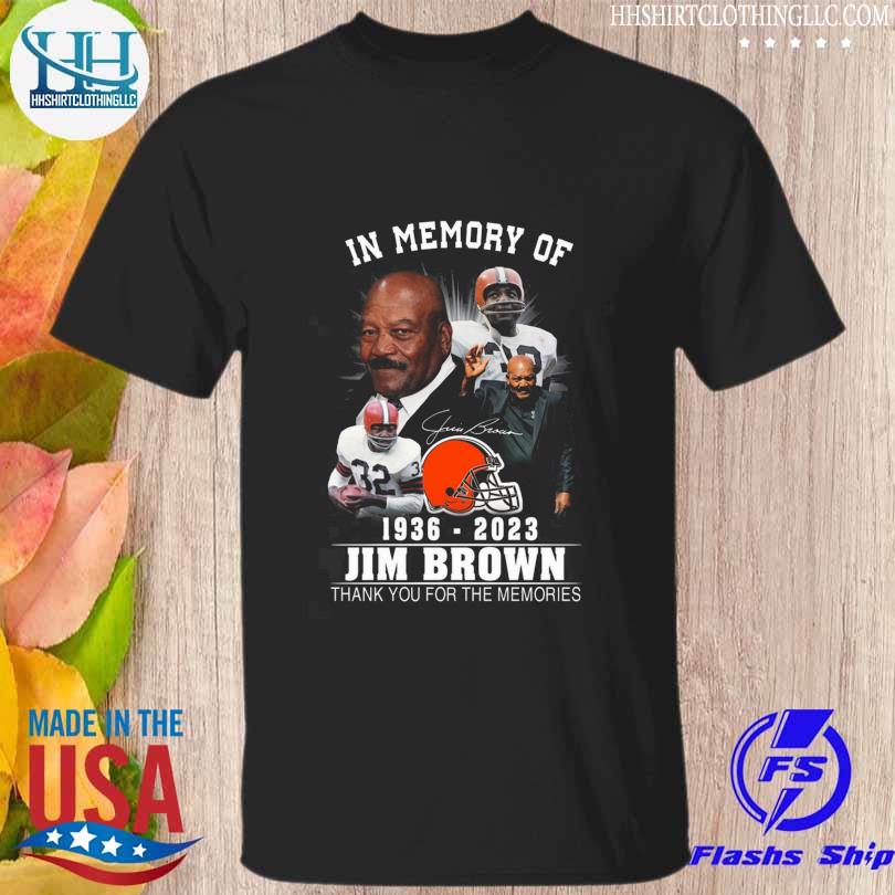 In memory of 1936 2023 Jim Brown thank you for the memories signature shirt