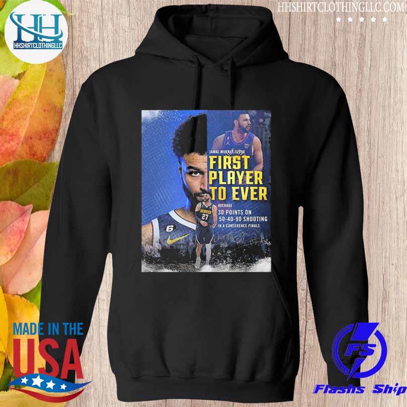 Jamal murray denver nuggets nba is the first player to ever s hoodie den